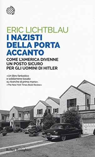 Stock image for I nazisti della porta accanto. Come l'America divenne un porto sicuro per gli uomini di Hitler for sale by libreriauniversitaria.it