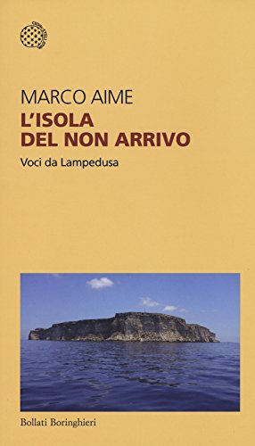 Imagen de archivo de L'isola del non arrivo. Voci da Lampedusa a la venta por Libreria Oltre il Catalogo