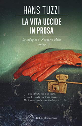 Beispielbild fr La vita uccide in prosa. Le indagini di Norberto Melis zum Verkauf von libreriauniversitaria.it