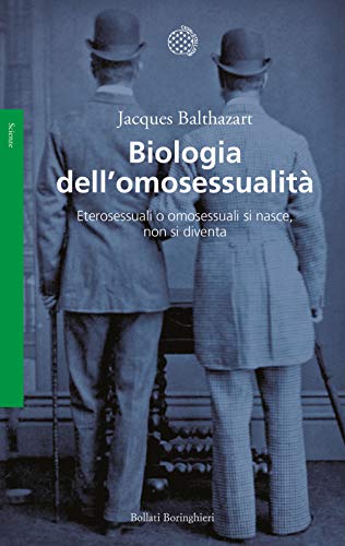 Stock image for Biologia dell'omosessualit. Eterosessuali o omosessuali si nasce, non si diventa for sale by libreriauniversitaria.it