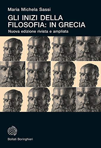 9788833934488: Gli inizi della filosofia: in Grecia. Nuova ediz. (Universale Bollati Boringhieri)