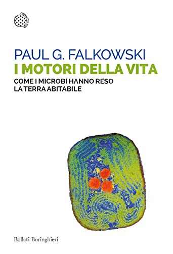 Imagen de archivo de I motori della vita. Come i microbi hanno reso la terra abitabile (Saggi tascabili) a la venta por libreriauniversitaria.it