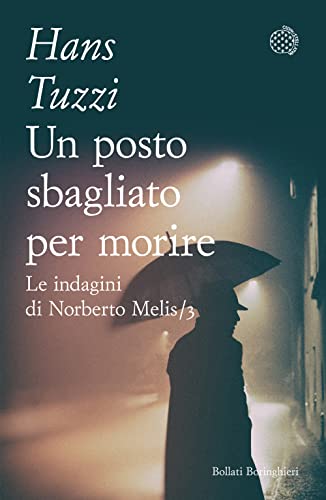 Stock image for Un posto sbagliato per morire. Le indagini di Norberto Melis (Varianti tascabili) for sale by libreriauniversitaria.it