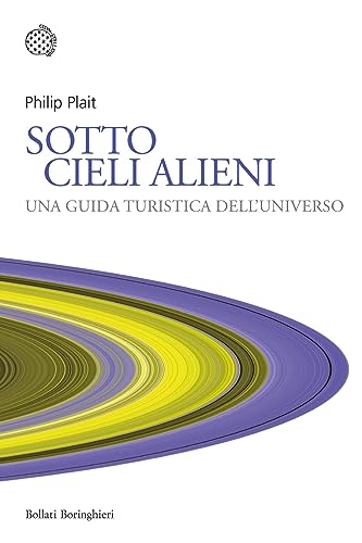 Stock image for Sotto cieli alieni. Una guida turistica dell'Universo (Nuovi saggi Bollati Boringhieri) for sale by libreriauniversitaria.it