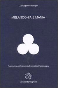 Melanconia e mania (9788833950914) by Ludwig Binswanger