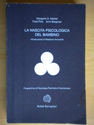 Beispielbild fr La nascita psicologica del bambino (Italian) zum Verkauf von Brook Bookstore