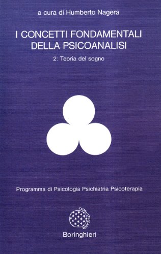 I concetti fondamentali della psicoanalisi vol. 2 - Teoria del sogno (9788833953014) by Unknown Author