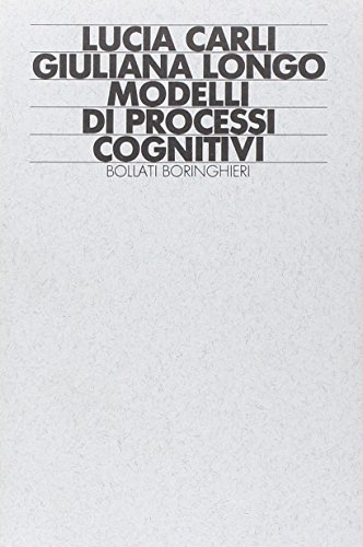 Stock image for Modelli di processi cognitivi Carli, Lucia and Longo, Giuliana for sale by Librisline