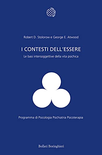 9788833955636: I contesti dell'essere. Le basi intersoggettive della vita psichica (Programma di psicologia psichiatria psicoterapia)