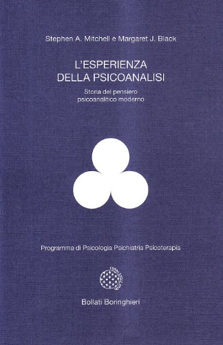 Beispielbild fr L'esperienza della psicoanalisi. Storia del pensiero psicoanalitico moderno zum Verkauf von medimops