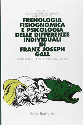 9788833955872: Frenologia, fisiognomica e psicologia delle differenze individuali di Franz Joseph Gall. Antecedenti storici e sviluppi disciplinari