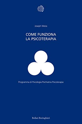 9788833956190: Come funziona la psicoterapia (Programma di psicologia psichiatria psicoterapia)