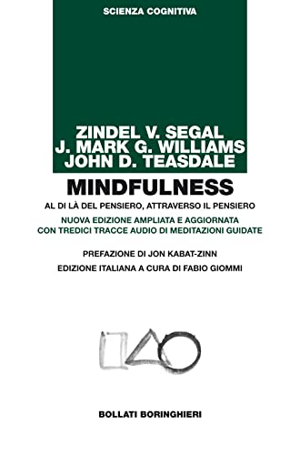 Beispielbild fr Mindfulness. Al di l del pensiero, attraverso il pensiero. Nuova edizione ampliata e aggiornata con tredici tracce audio di meditazioni guidate zum Verkauf von libreriauniversitaria.it