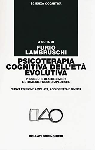 9788833958613: Psicoterapia cognitiva dell'et evolutiva. Procedure di assessment e strategie psicoterapeutiche