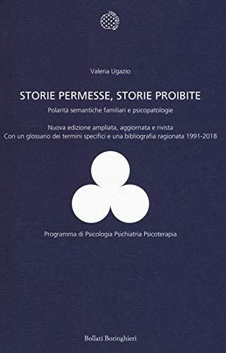 9788833959078: Storie permesse, storie proibite. Polarit semantiche familiari e psicopatologie (Programma di psicologia psichiatria psicoterapia)