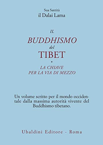 9788834002407: Il buddismo del Tibet-La chiave per la via di mezzo (Civilt dell'Oriente)
