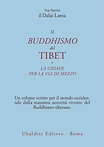 9788834002407: Il buddismo del Tibet-La chiave per la via di mezzo