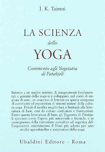 Stock image for La scienza dello yoga. Commento agli yogasutra di Patanjali for sale by WorldofBooks