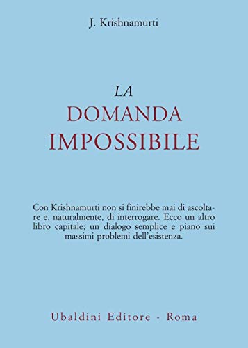 9788834004036: La domanda impossibile (Opere di Krishnamurti)