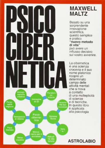 9788834004807: Psicocibernetica (Il lavoro sul corpo e sulla mente)