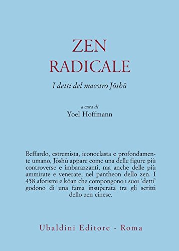 9788834006078: Zen radicale. I detti del maestro Joshu