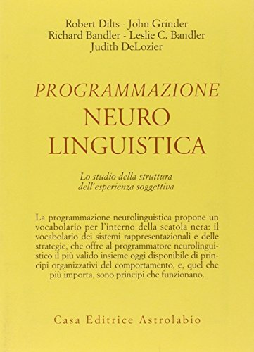 Imagen de archivo de Programmazione neurolinguistica. Lo studio della struttura dell'esperienza soggettiva a la venta por medimops