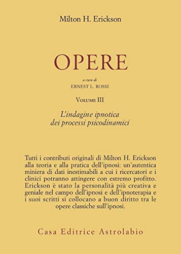 9788834007730: Opere. L'Indagine ipnotica dei processi psicodinamici (Vol. 3)