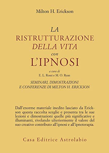 9788834008805: Seminari, dimostrazioni, conferenze. La ristrutturazione della vita con l'Ipnosi (Vol. 2) (Psiche e coscienza)