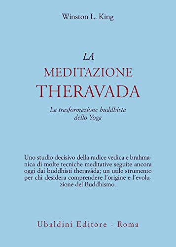 La meditazione theravada. La trasformazione buddhista dello yoga (9788834008850) by Winston L. King