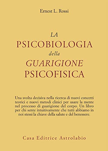 Stock image for La psicobiologia della guarigione psicofisica for sale by medimops