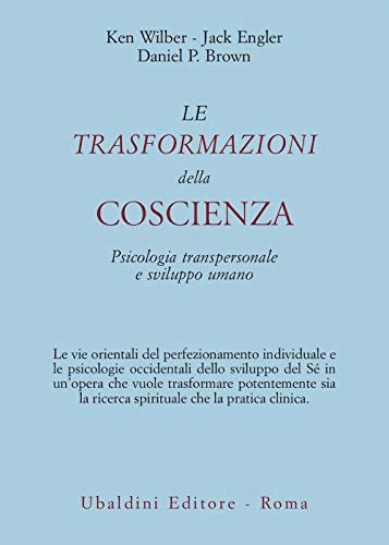 Beispielbild fr Le trasformazioni della coscienza. Psicologia transpersonale e sviluppo umano (Italian) zum Verkauf von Brook Bookstore