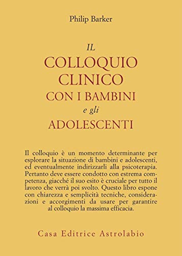 Stock image for Il colloquio clinico con i bambini e gli adolescenti for sale by libreriauniversitaria.it