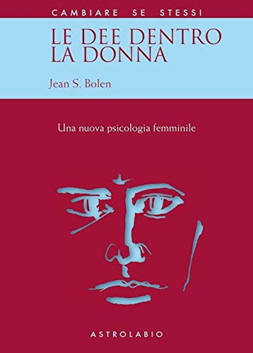 9788834010334: Le dee dentro la donna. Una nuova psicologia al femminile