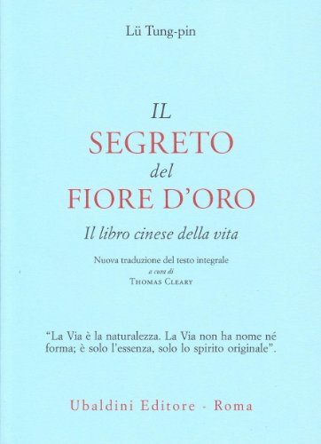 Imagen de archivo de Il segreto del fiore d'oro. Il libro cinese della vita a la venta por medimops