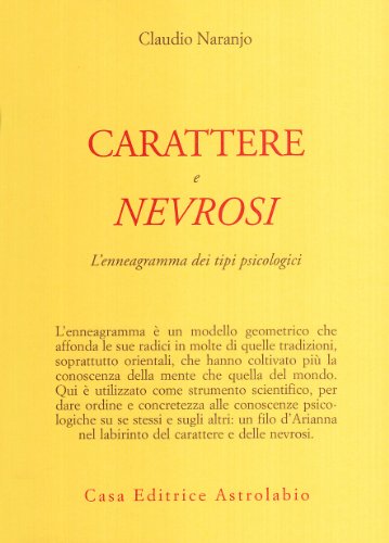 Beispielbild fr Carattere e nevrosi. L'enneagramma dei tipi psicologici zum Verkauf von medimops