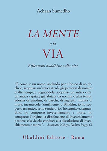 Stock image for La mente e la via. Riflessioni buddhiste sulla vita for sale by libreriauniversitaria.it