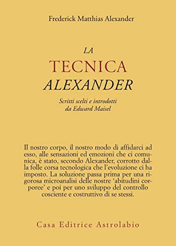 Imagen de archivo de La tecnica Alexander a la venta por libreriauniversitaria.it