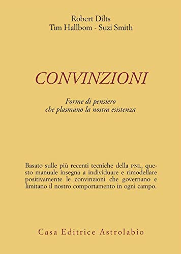 Stock image for Convinzioni. Forme di pensiero che plasmano la nostra esistenza for sale by medimops