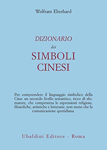 Beispielbild fr Dizionario dei simboli cinesi (Civilt dell'Oriente) zum Verkauf von medimops