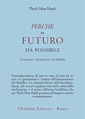 PerchÃ© un futuro sia possibile. Il sutra per i discepoli laici del Buddha (9788834013267) by Thich Nhat Hanh