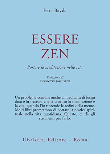 Essere zen. Portare la meditazione nella vita - Bayda, Ezra