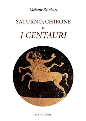 Stock image for Saturno, Chirone e i centauri for sale by Brook Bookstore