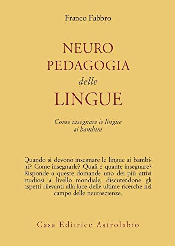 Stock image for Neuropedagogia delle lingue. Come insegnare le lingue ai bambini for sale by medimops