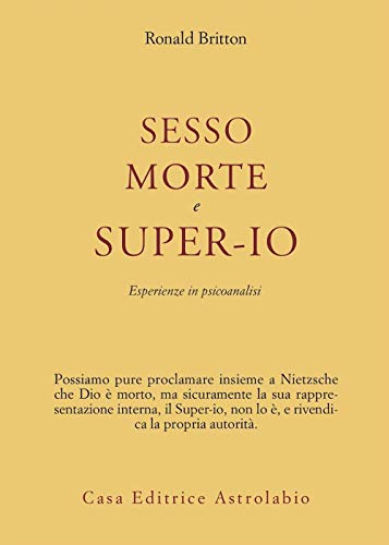 Imagen de archivo de Sesso, morte e super-io. Esperienze in psicoanalisi a la venta por Il Salvalibro s.n.c. di Moscati Giovanni