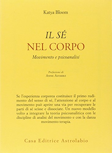 Beispielbild fr Il s nel corpo. Movimento e psicoanalisi (Italian) zum Verkauf von Brook Bookstore