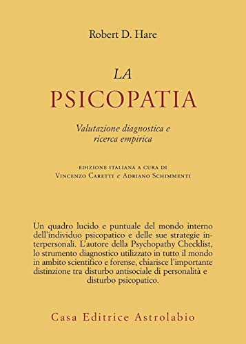 La psicopatia. Valutazione diagnostica e ricerca empirica (9788834015582) by Robert D. Hare