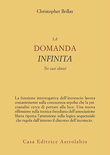 La domanda infinita. Tre casi clinici (9788834015629) by Unknown Author