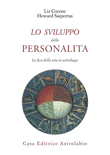 Stock image for Lo sviluppo della personalit. Le fasi della vita in astrologia for sale by libreriauniversitaria.it