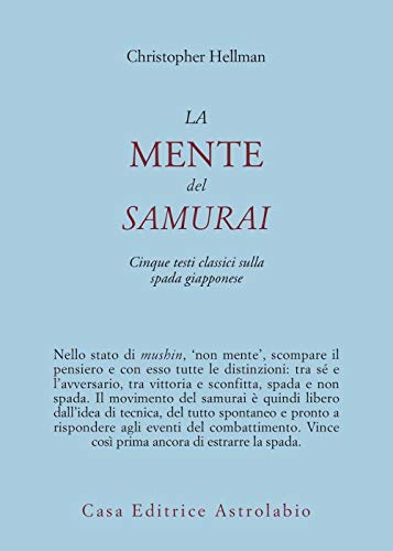 Beispielbild fr La mente del samurai. Cinque testi classici sulla spada giapponese zum Verkauf von libreriauniversitaria.it