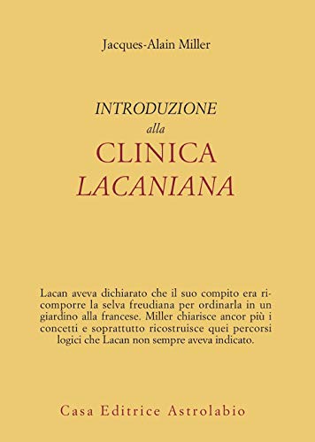 9788834016169: Introduzione alla clinica lacaniana (Psiche e coscienza)